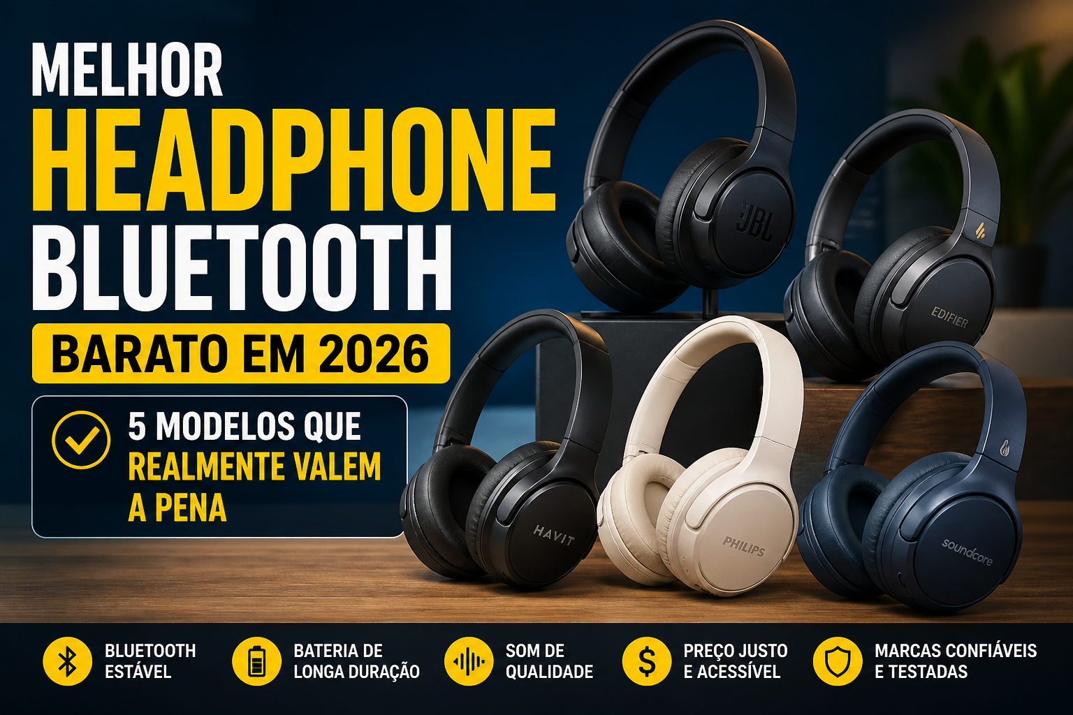 Melhor Headphone Bluetooth Barato em 2026: 5 Modelos Que Realmente Valem a Pena