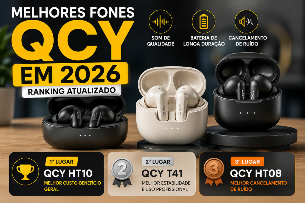 Melhores fones QCY em 2026